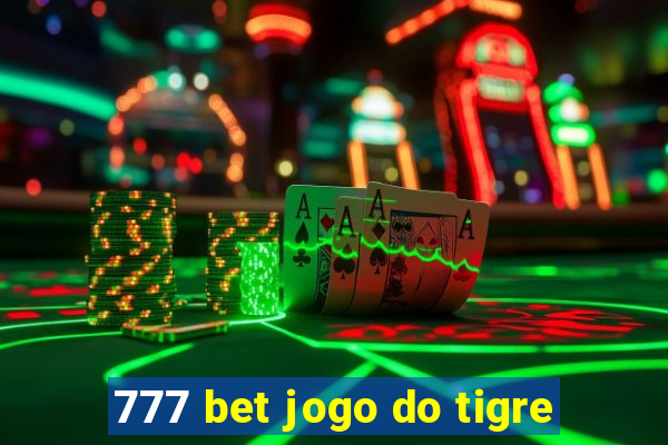 777 bet jogo do tigre
